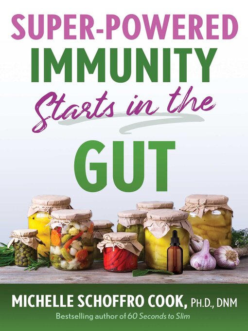Title details for Super-Powered Immunity Starts in the Gut by Michelle Schoffro Cook - Available